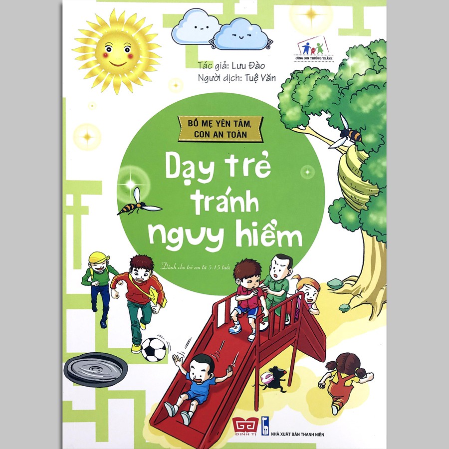 Sách dạy trẻ tránh nguy hiểm - (Bố mẹ yên tâm con an toàn) - Tái bản 2018