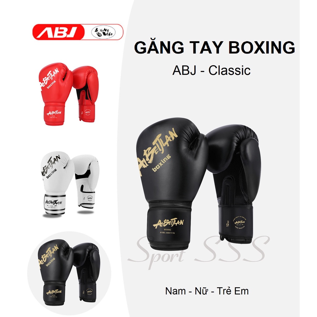 Găng tay Boxing - Võ thuật - Đấm bốc ABJ Classic - Nam - Nữ - Trẻ em - Chuyên nghiệp - Phong trào