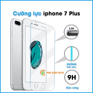 Cường lực Iphone 7 Plus viền vô cực 2.5D độ cứng 9H full màn hình