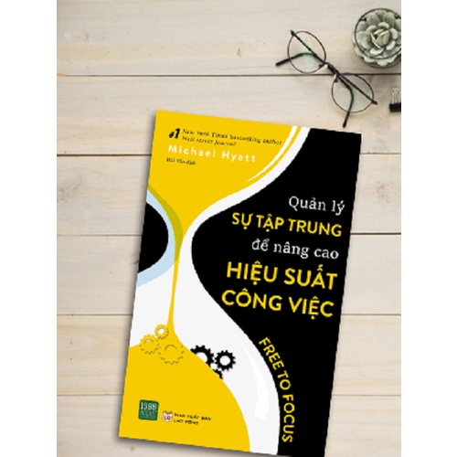 Sách - Quản Lý Sự Tập Trung Để Nâng Cao Hiệu Suất Công Việc