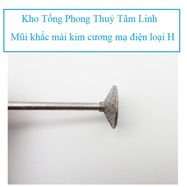 Đầu mài kim cương loại H| Kho tổng phong thủy tâm linh