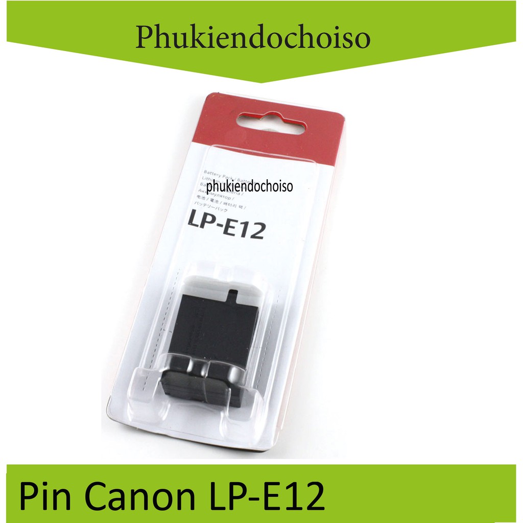 PIN MÁY ẢNH CANON LP-E12, DUNG LƯỢNG CAO