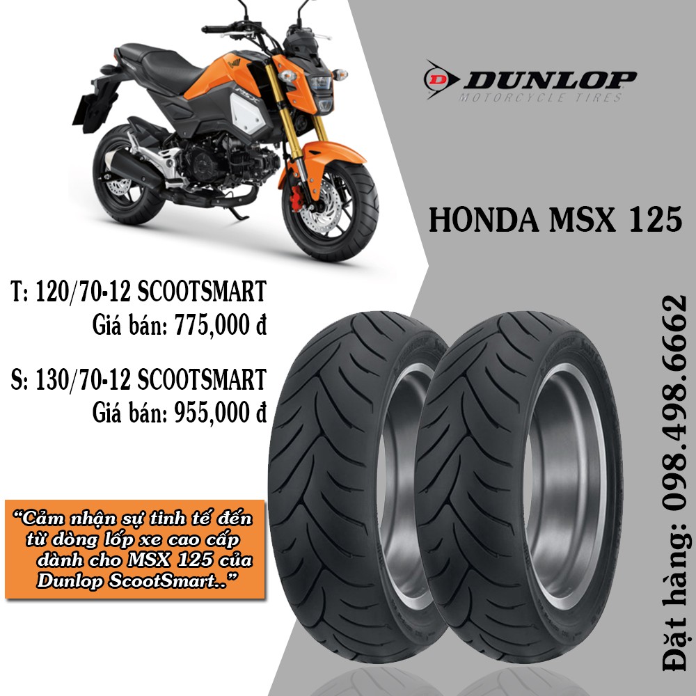 Cặp lốp xe HONDA MSX 125 2016 DUNLOP TRƯỚC 120/70-12 SCOOTSMART và SAU 130/70-12 SCOOTSMART