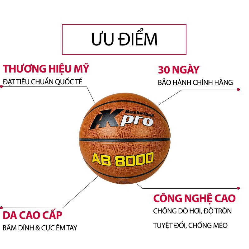 Bóng rổ AKpro AB 8000 - Da cao cấp bám tay, chống dò hơi, độ tròn tuyệt đối, chống méo | Choibongro.vn