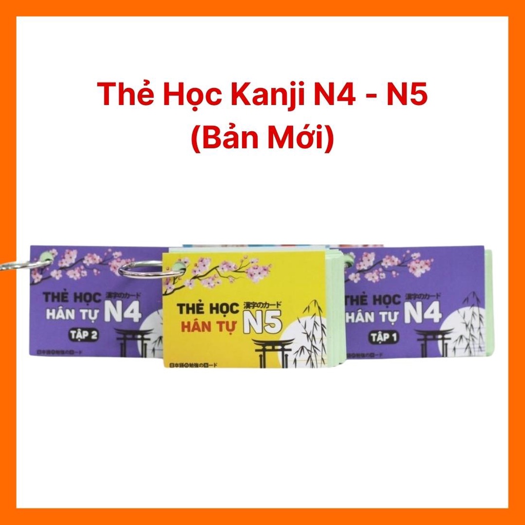 Thẻ Học Hán Tự Tiếng Nhật N4 N5 - Flashcards Kanji N4 N5 Tái Bản Mới Nhất