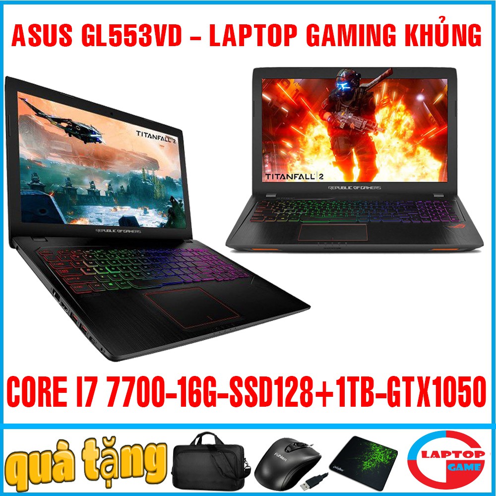 LAPTOP GAMING ASUS GL553VD I7 7700HQ,laptop cũ chơi game cơ bản đồ họa