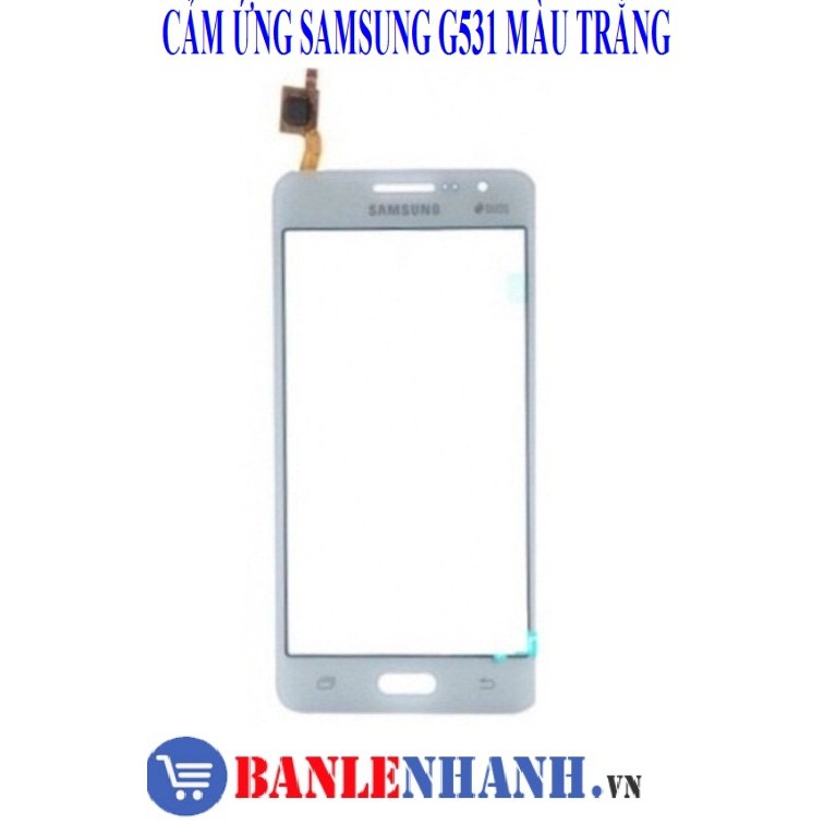 CẢM ỨNG SAMSUNG G531 MÀU TRẮNG