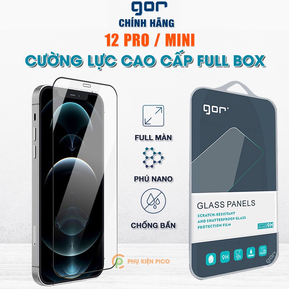 Cường lực Iphone 12 Mini chính hãng Gor fulll màn hình chống bám vân tay cho Iphone 12 Pro