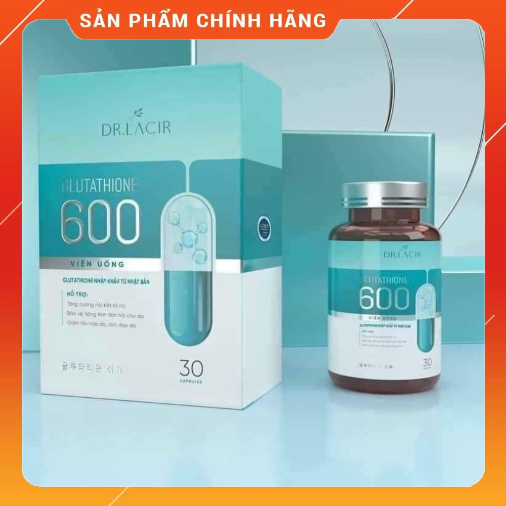 Viên uống trắng da Glutathione 600 Dr Lacir hộp 30 viên hàng chính hãng 100% NGUYÊN MÃ
