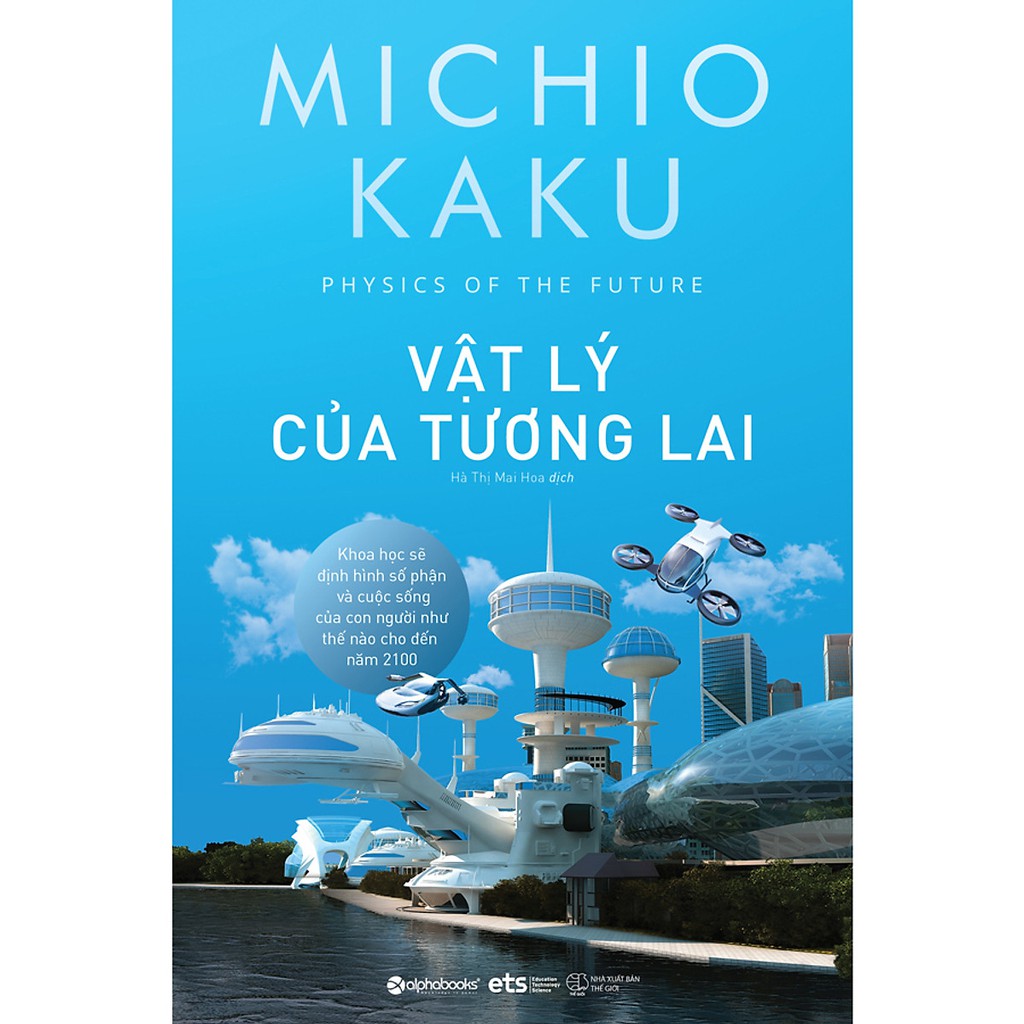 Sách - Combo: Tương Lai Nhân Loại + Vật Lý Của Tương Lai + Vật Lý Của Những Điều Tưởng Chừng Bất Khả (3 cuốn)