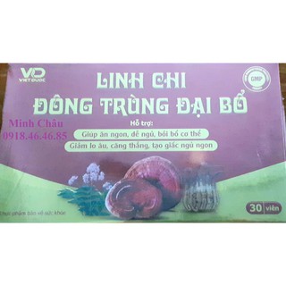 Linh chi đông trùng đại bổ giảm lo âu, giúp dễ ngủ, ăn ngon