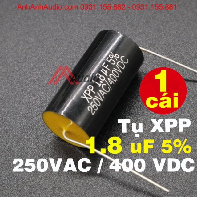 TỤ CẢN TREBLE XXP 1.8 UF 400V , 01 CÁI TỤ 1.8 UF 250VAC 400VDC