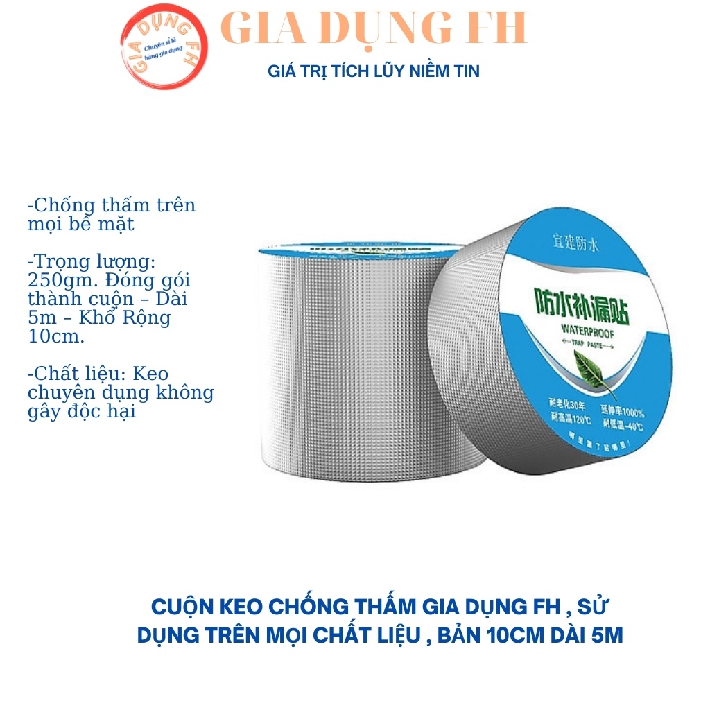 Cuộn Keo CHống Thấm Gia Dụng Fh , Sử Dụng Trên Mọi Chất Liệu , Bản 10cm Dài  5m