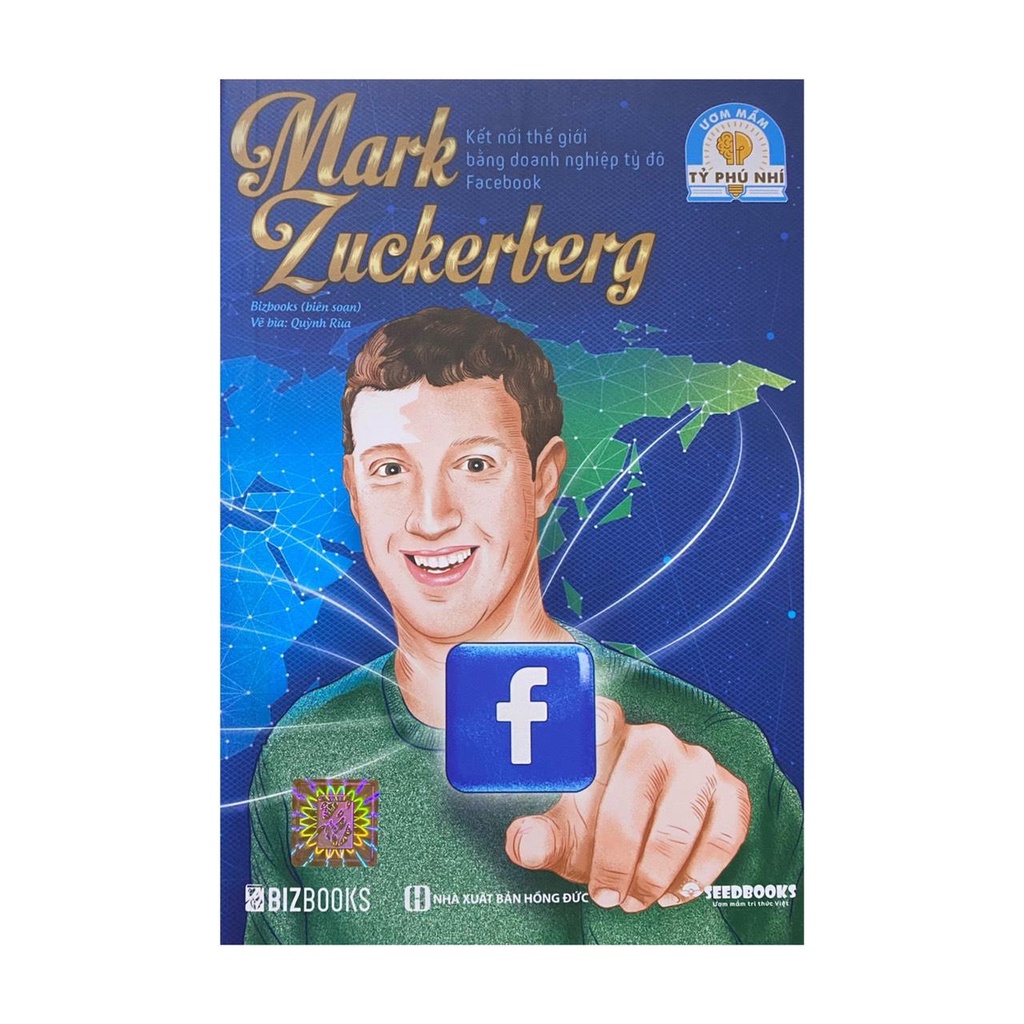 Sách - Mark Zuckerberg: Kết nối thế giới bằng doanh nghiệp tỷ đô Facebook ( BizBooks )