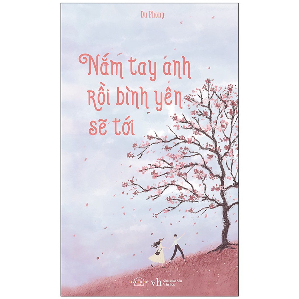 Sách - Nắm Tay Anh Rồi Bình Yên Sẽ Tới (Tái Bản 2020) - Tặng kèm bookmark