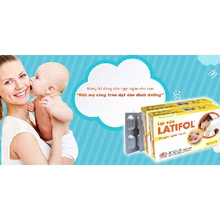 Lợi sữa Latifol cho mẹ đang cho con bú