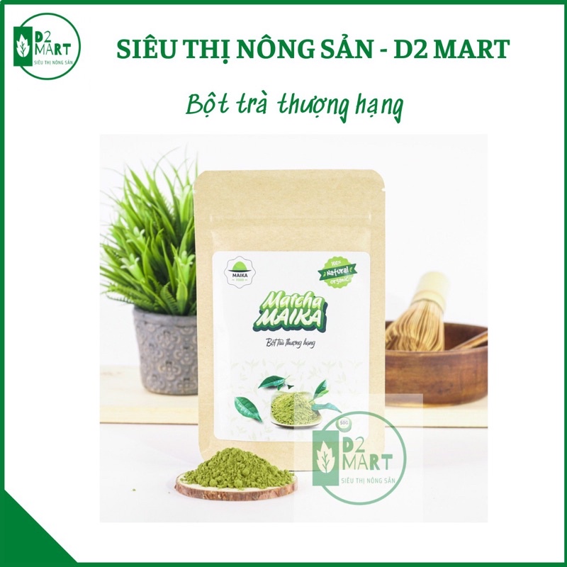 Bột trà xanh matcha Maika 50g–Dùng làm bánh,pha chế đồ uống,làm đẹp,giảm cân,ngừa lão hóa_Siêu thị nông sản D2 mart