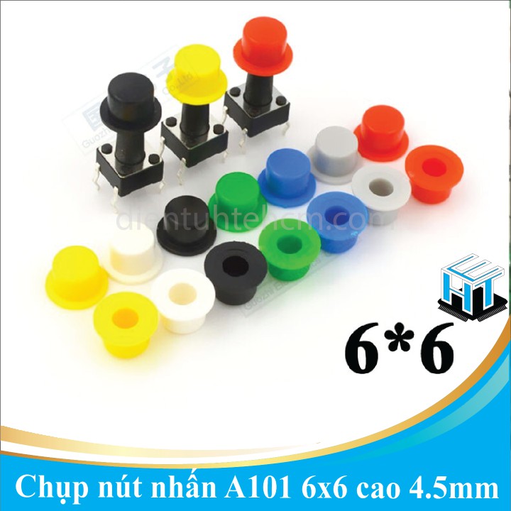 COMBO 50 CÁI Chụp nút nhấn A101 6x6 cao 4.5mm
