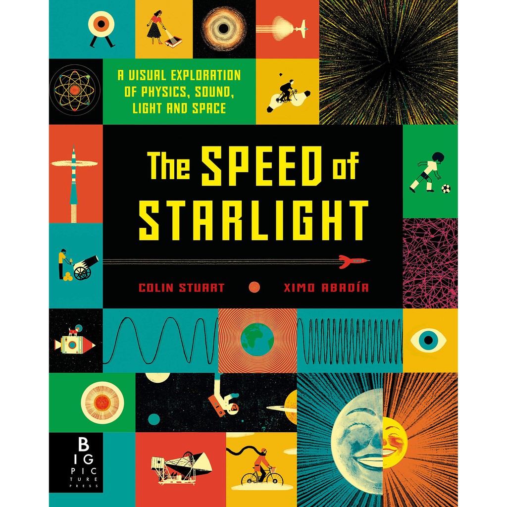 Sách Speed Of Starlight - Khám Phá Các Chủ Đề Vật Lý, Ánh Sáng, Âm Thanh Và Không Gian