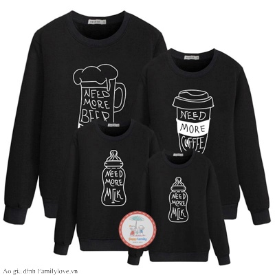 Áo hoodie nỉ gia đình cao cấp Familylove – Set Gia đình Need More Beer Need More Milk Need More Milk Tea