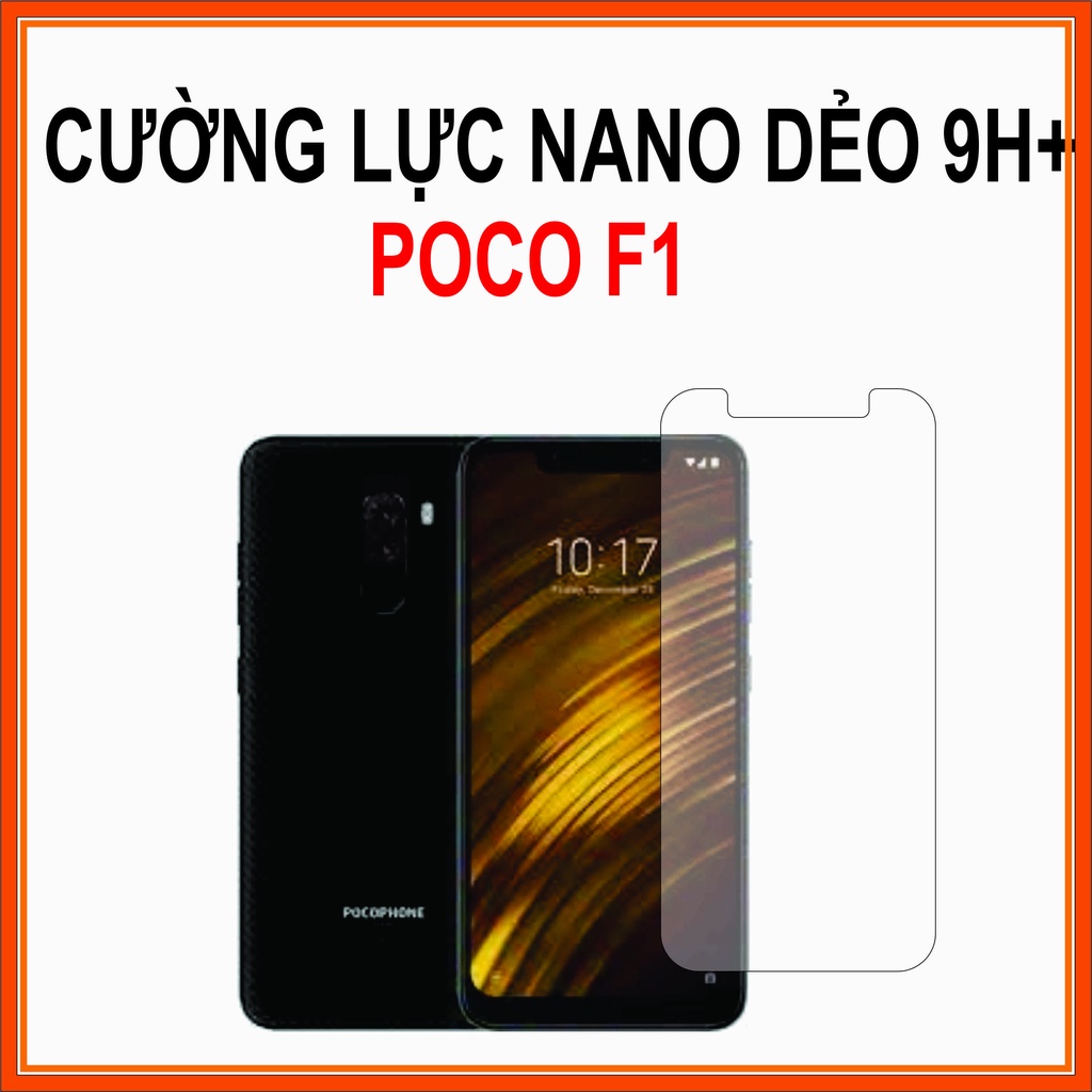 Cường lực Xiaomi POCO F1 Cường lực nano dẻo 9H+