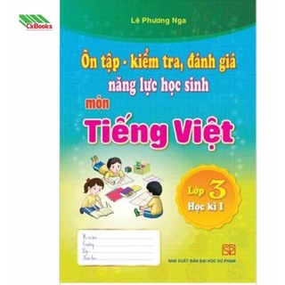 Sách- Ôn Tập Kiểm Tra Đánh Giá Năng Lực Học Sinh Môn Tiếng Việt Lớp 3 Học Kì 1
