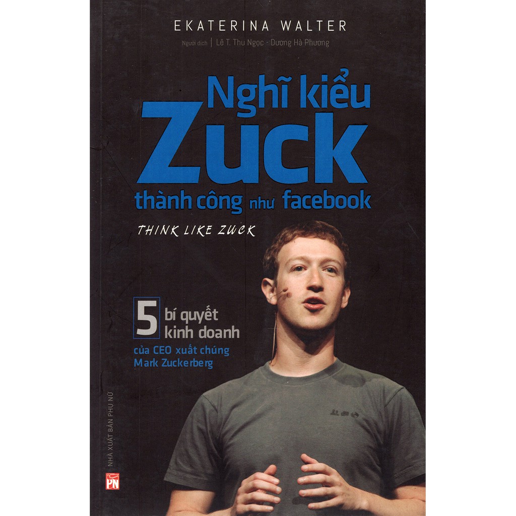 Sách-Nghĩ kiểu Zuck thành công như facebook