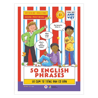 Song Ngữ Anh Việt - 50 English Phrases - 50 Cụm Từ Tiếng Anh Cơ Bản