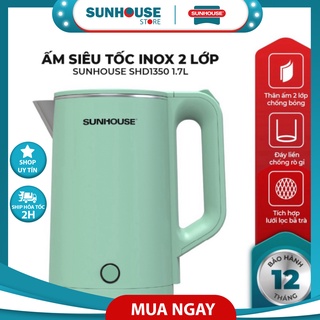 ✅ ấm siêu tốc sunhouse inox 2 lớp 1.7l shd1350 - sunhouse store