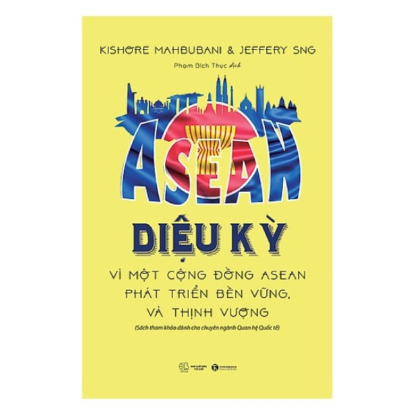 Sách Asean Diệu Kỳ - Vì Một Cộng Đồng Asean Phát Triển Bền Vững Và Thịnh Vượng
