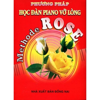  Sách - Phương Pháp Học Đàn Piano Vỡ Lòng - Methode Rose 