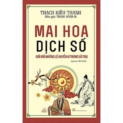 Sách - Mai Hoa Dịch Số (Giải mã những lẽ huyền vi trong vũ trụ)