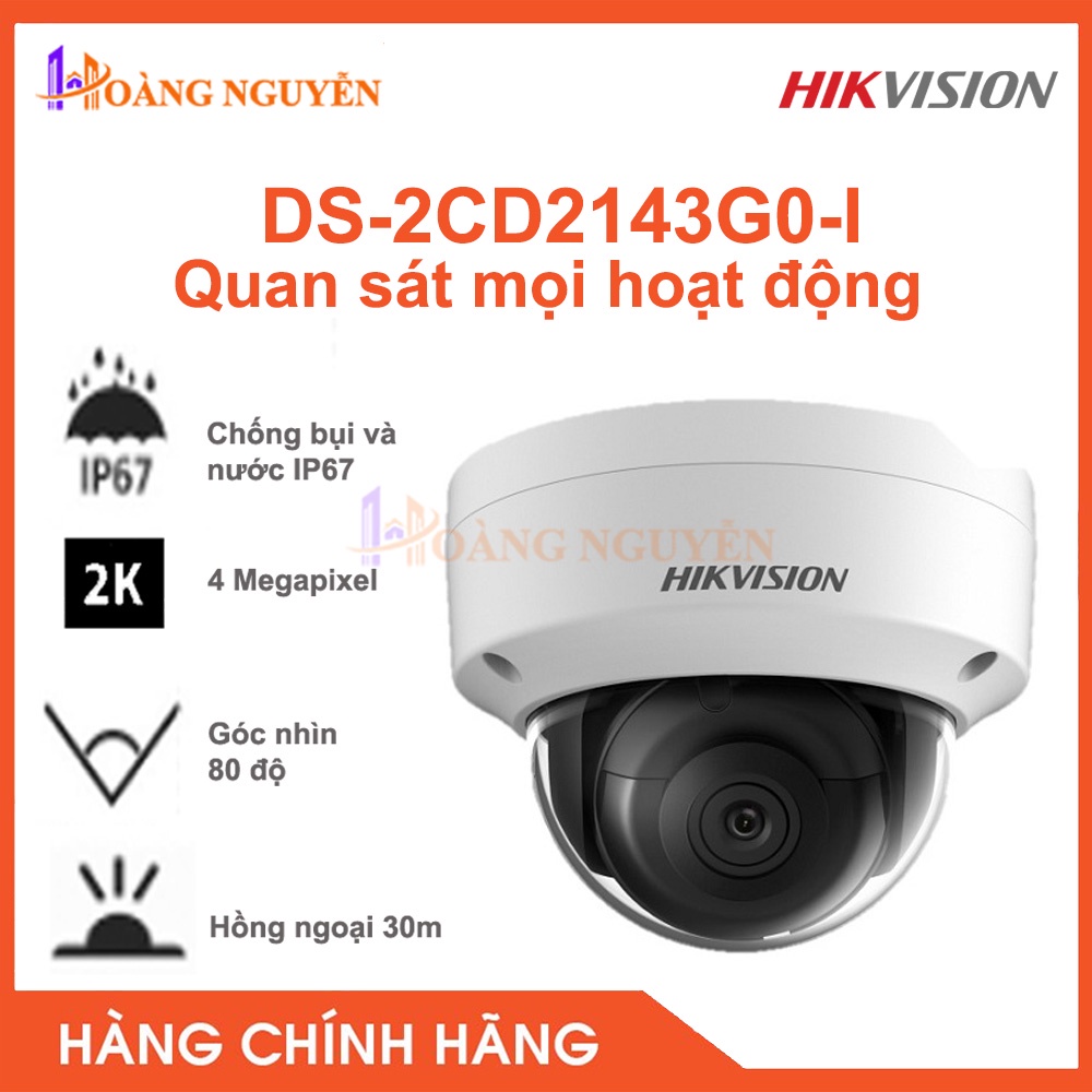 [NHÀ PHÂN PHỐI] Camera IP HikVision 4.0 Megapixel DS-2CD2143G0-I chuẩn H.265+