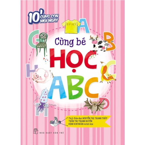 Sách NXB Trẻ - 10p cùng con mỗi ngày - Cùng bé học ABC