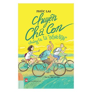 Sách - Chuyện Cha Con Chúng Ta Là "Đồng Bọn"