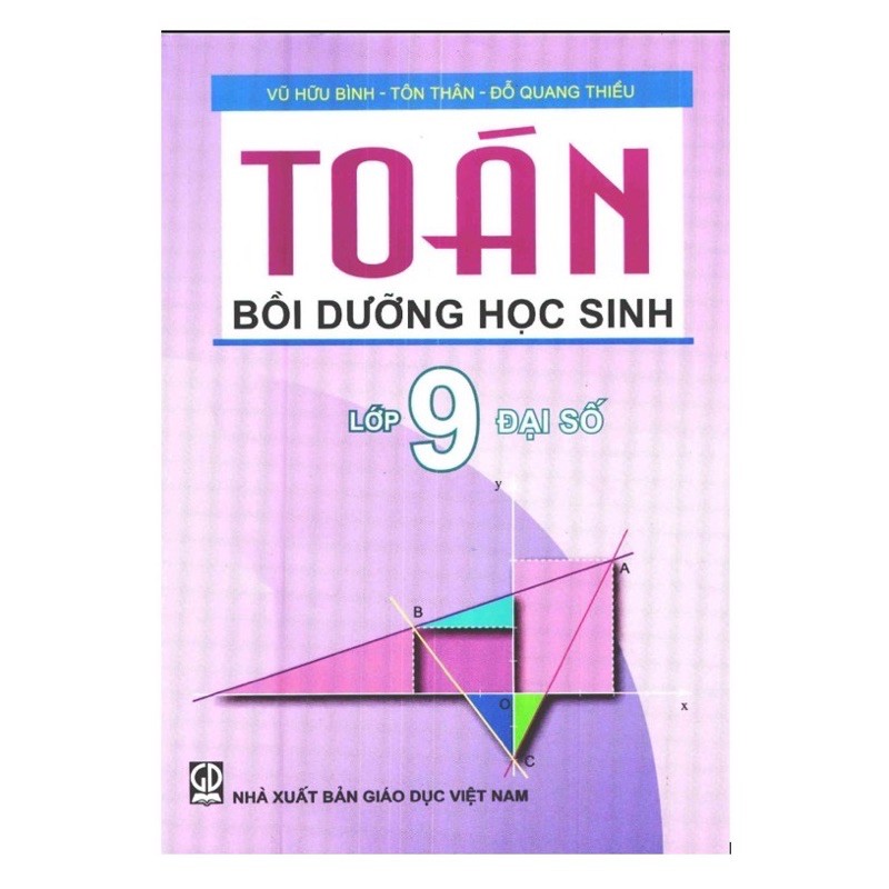 Sách.__.Toán Bồi Dưỡng  Học Sinh Lớp 9 Đại Số