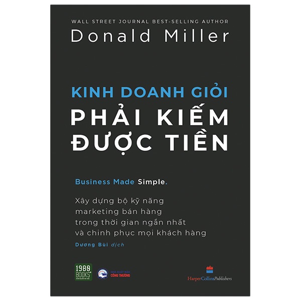 Sách - Kinh Doanh Giỏi Phải Kiếm Được Tiền (Donald Miller - 1980 )