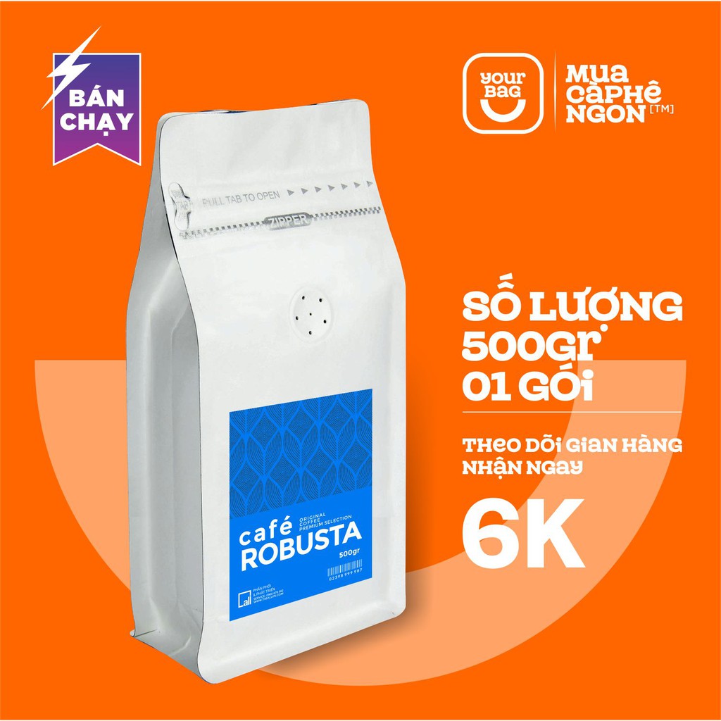 Cà phê Robusta Nguyên Hạt (500gr x 01 Gói) Rang Mộc Nguyên chất, Vị Đắng, hậu cực mạnh - yourbag