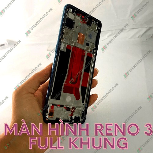 Màn full sườn Oppo Reno 3