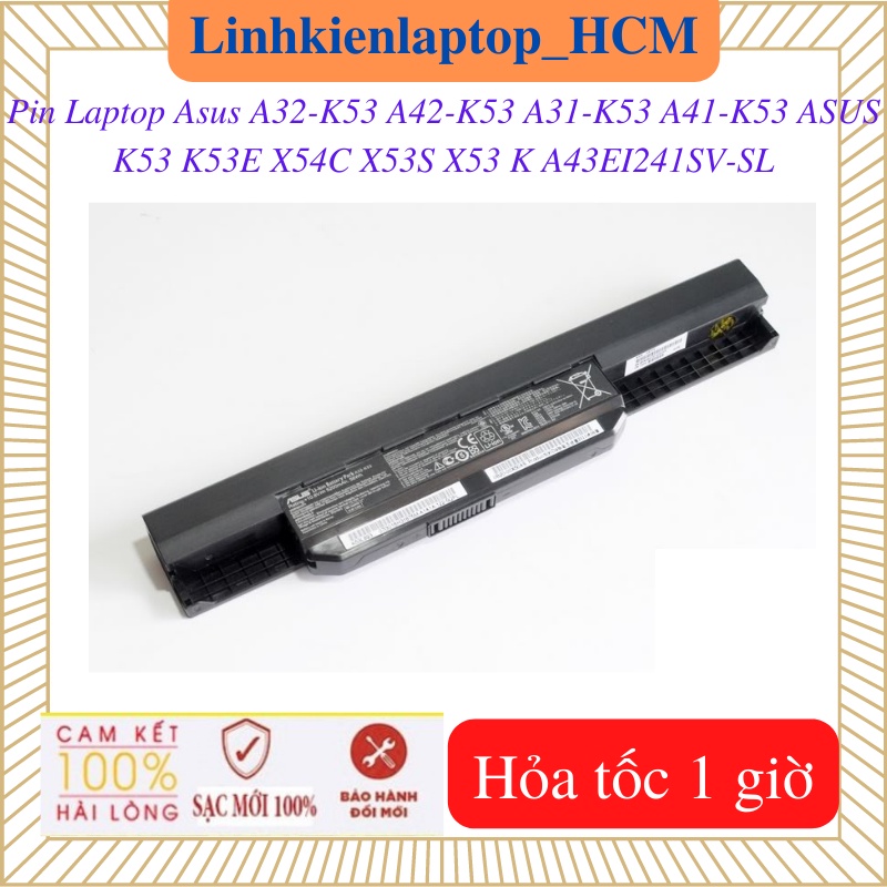 Pin Laptop Asus A31-K53 A32-K53 A41-K53 A42-K53 Asus K53 K53E X53 X53S X54C K A43EI241SV-SL
