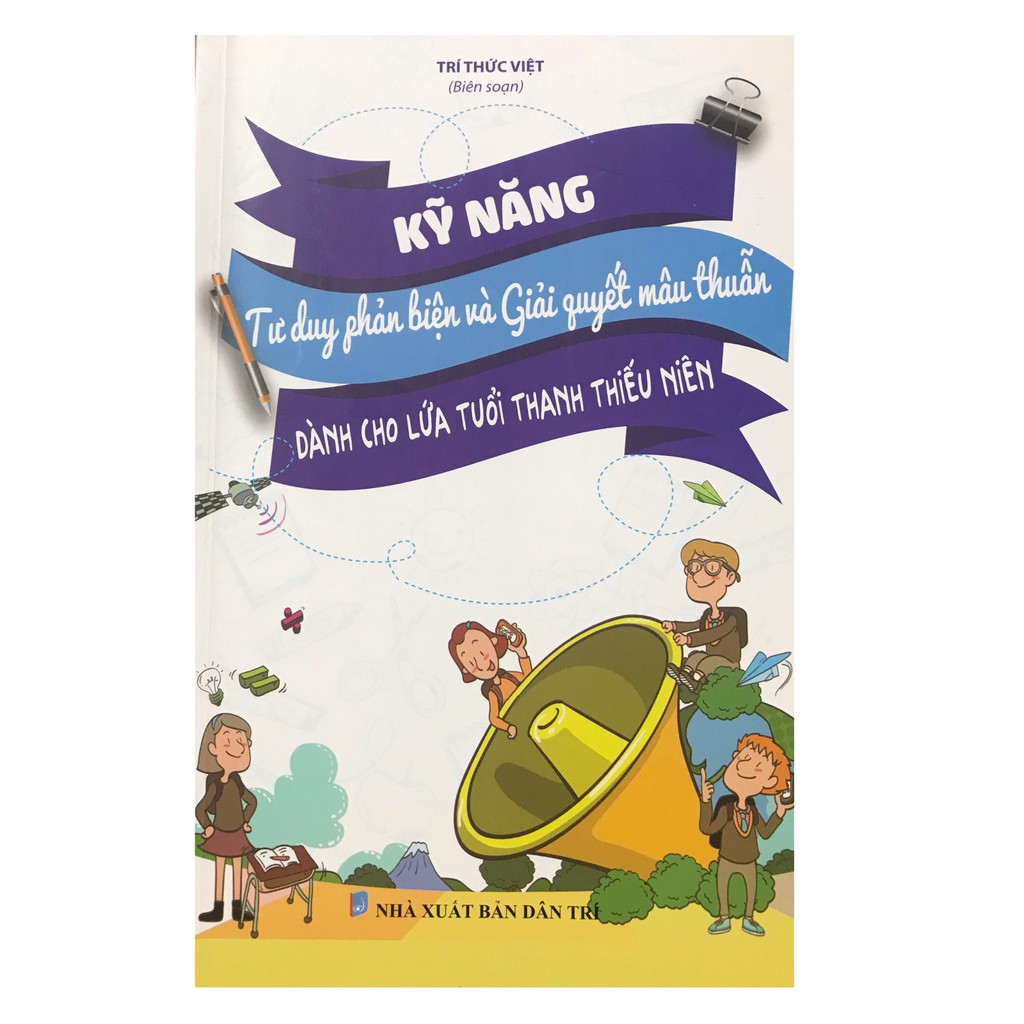 Sách - Kỹ năng tư duy phản biện và giải quyết mâu thuẫn