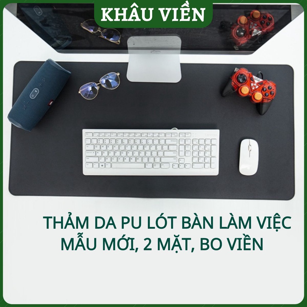 [Khâu Viền, 1 Mặt] Thảm Trải Bàn Làm Việc Deskpad Da PU size Lớn Kiêm Miếng Lót Chuột Máy Tính Cỡ Lớn 120x50, 100x50