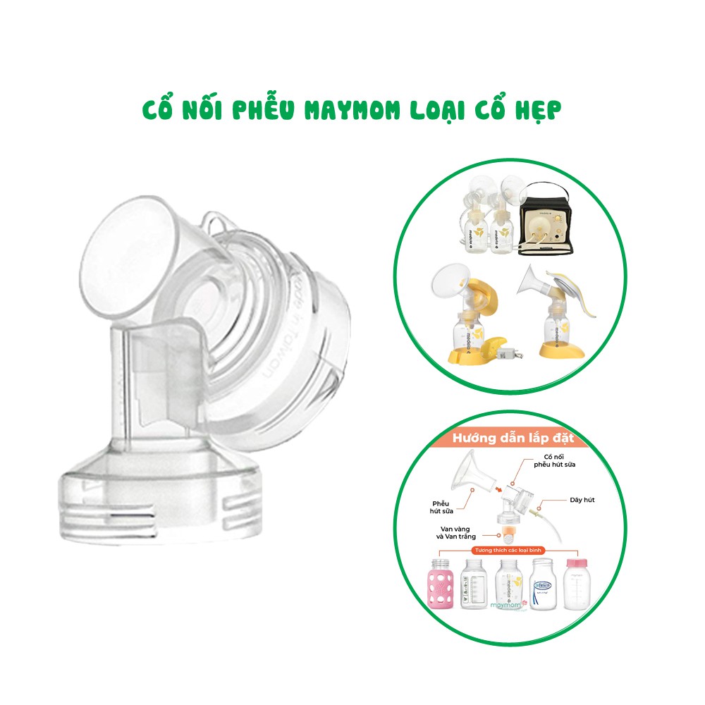 Cổ Nối Phễu Hút Sữa Maymom Tương Thích Máy Hút Sữa Pump in Style Advanced, Swing Đơn, Symphony, Mini Electric