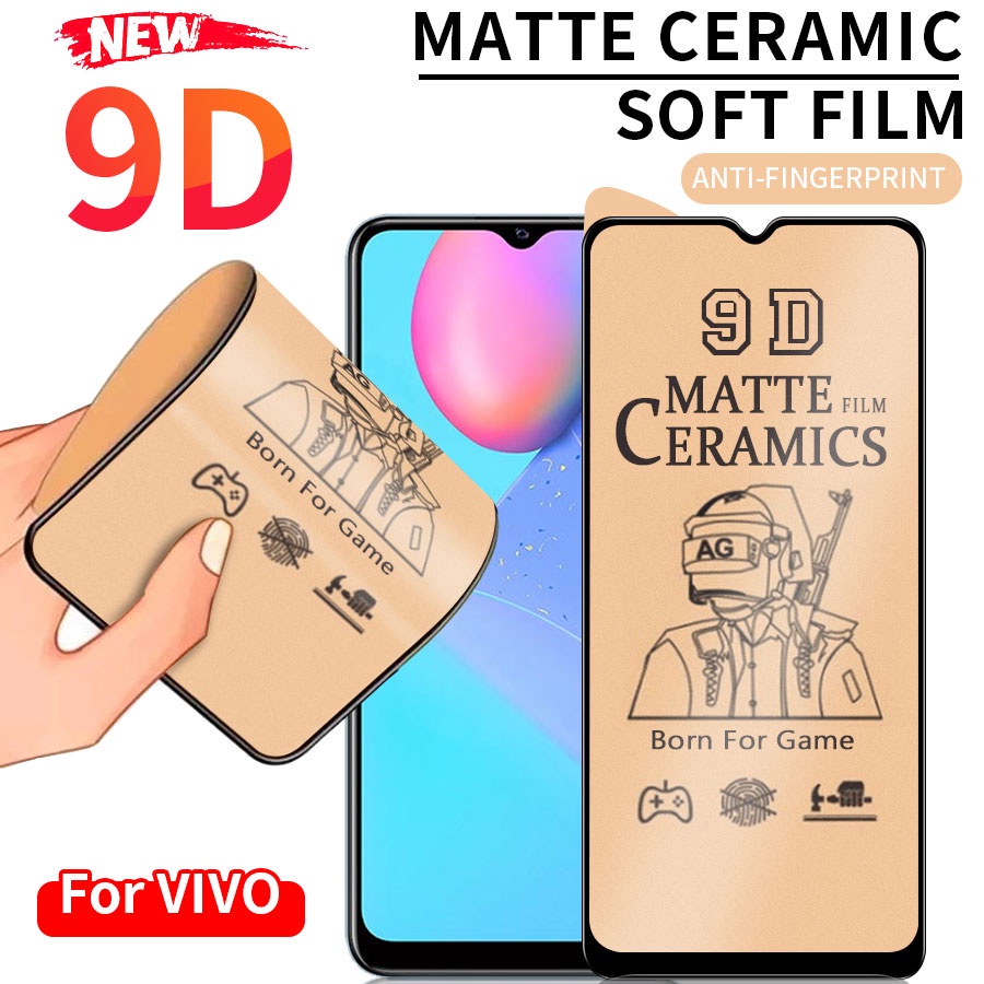 (COD)VIVO S1 Pro V15 V17 V11i V19 Neo V20 V21 Y11 Y12 Y15 Y17 Y19 Y20 Y20i Y30 Y50 Y91 Y91C Y93 9D Soft Ceramic Matte Film Full Cover Screen Protector