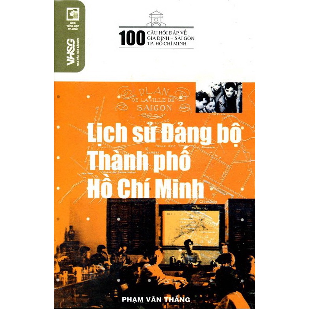 [Mã BMBAU50 giảm 7% đơn 99K] Sách 100 câu hỏi đáp về lịch sử Đảng bộ Thành phố Hồ Chí Minh