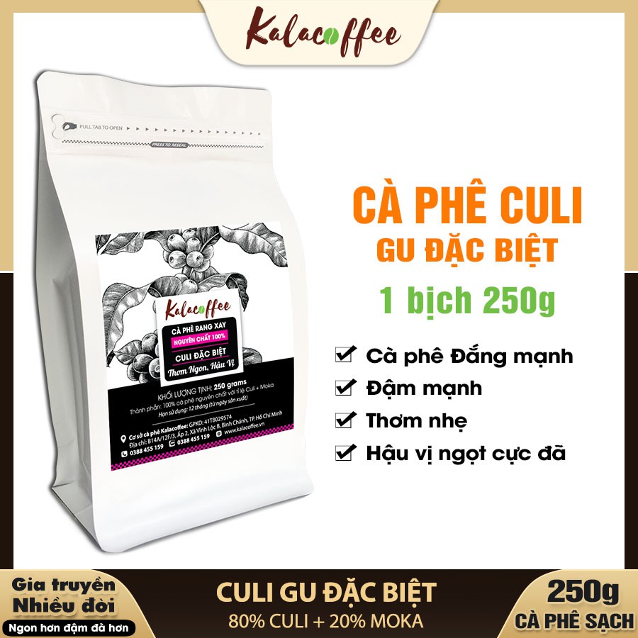 Cà phê nguyên chất Culi đặc biệt Kalacoffee Pha Phin hậu ngọt Gu cực đậm cực mạnh thơm dai hậu ngọt gói 250Gr