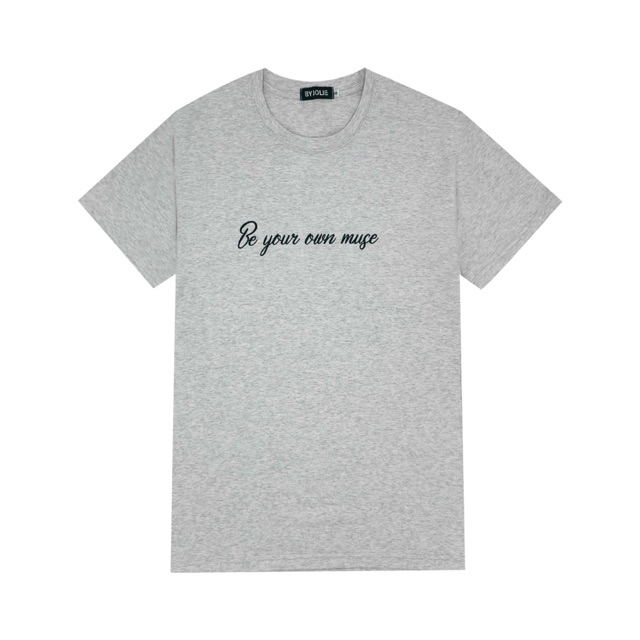 ÁO PHÔNG "BE YOUR OWN MUSE"