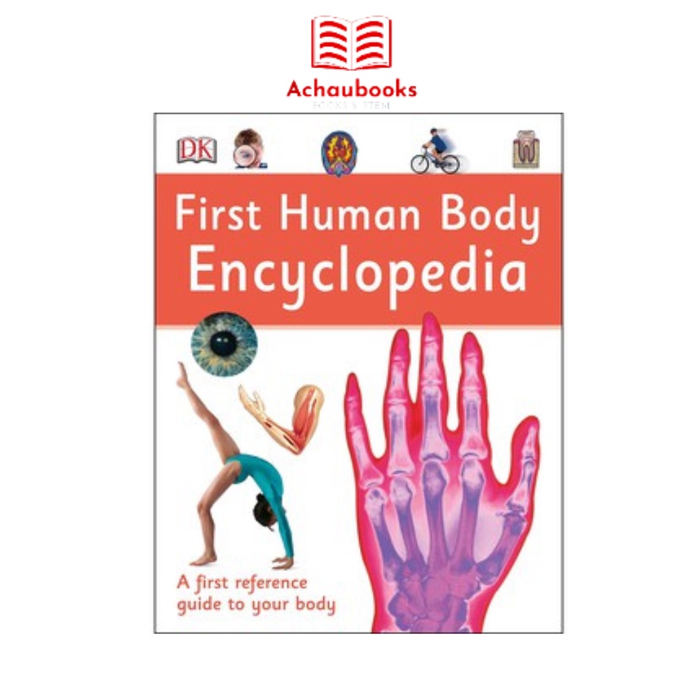 Sách: First Human Body Encyclopedia - Bách Khoa Toàn Thư Về Cơ Thể Con Người