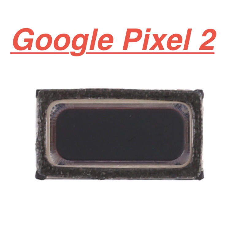 ✅ Loa Nghe Gọi Google Pixel 2 Loa Trong Nhỏ, Loa Tai Nghe Phụ Linh Kiện Thay Thế