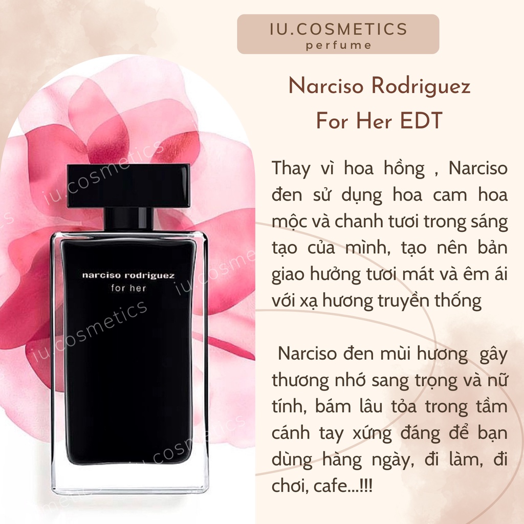 Nước hoa nữ Narciso For Her Eau de Toilette EDT màu đen 100ml - dầu thơm nữ tính gợi cảm và quyến rũ - iu.cosmetics